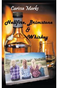 Hellfire, Brimstone & Whiskey