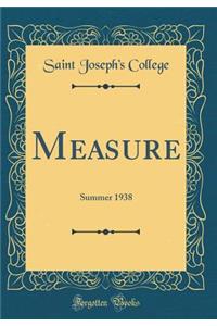 Measure: Summer 1938 (Classic Reprint)