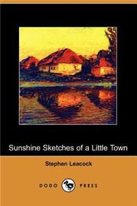 Sunshine Sketches of a Little Town (Dodo Press)