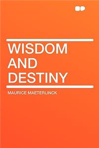 Wisdom and Destiny