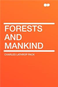 Forests and Mankind