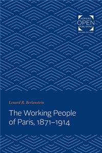 Working People of Paris, 1871-1914