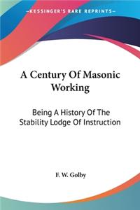 Century Of Masonic Working