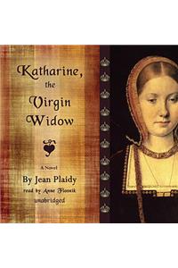 Katharine, the Virgin Widow