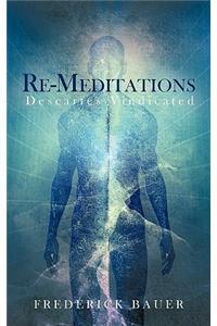 Re-Meditations