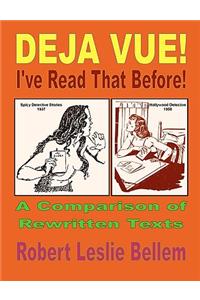 Deja Vue! I've Read That Before!