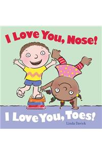 I Love You, Nose! I Love You, Toes!
