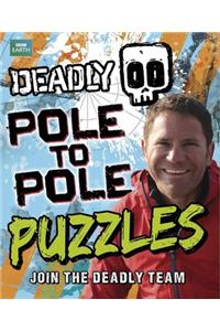 Deadly Pole to Pole Puzzles