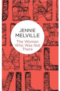 The Woman Who Was Not There