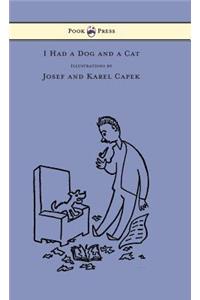 I Had a Dog and a Cat - Pictures Drawn by Josef and Karel Capek