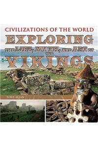 Exploring the Life, Myth, and Art of the Vikings
