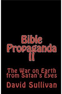 Bible Propaganda II