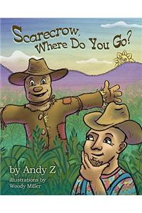 Scarecrow, Where Do You Go?