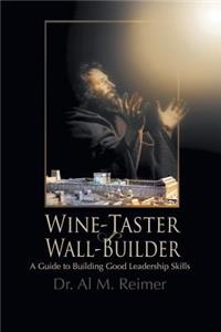 From Wine-Taster to Wall-Builder