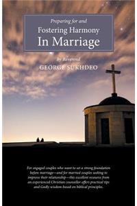 Preparing For And Fostering Harmony in Marriage