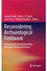 Reconsidering Archaeological Fieldwork