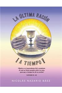 Ultima Racion... a Tiempo!