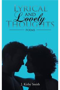 Lyrical and Lovely Thoughts