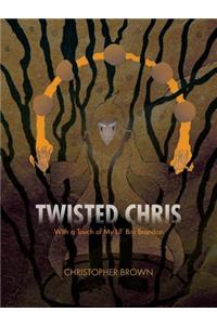 Twisted Chris