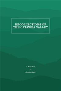 Recollections of the Catawba Valley