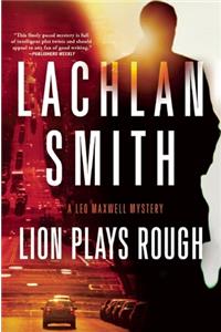 Lion Plays Rough (Leo Maxwell 2)