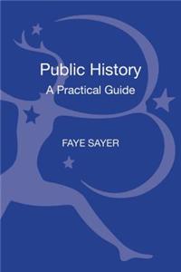 Public History: A Practical Guide