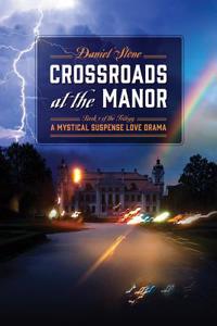 Crossroads at the Manor - Book 1 of the Trilogy