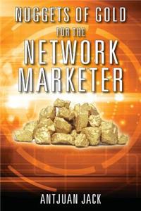 Nuggets Of Gold For The Network Marketer