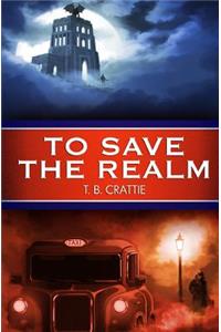 To Save the Realm
