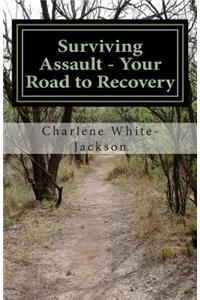 Surviving Assault - Your Road to Recovery