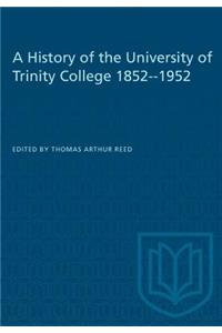 A History of the University of Trinity College 1852-1952