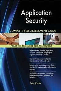 Application Security Complete Self-Assessment Guide