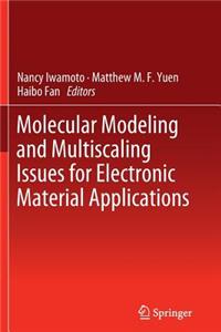 Molecular Modeling and Multiscaling Issues for Electronic Material Applications