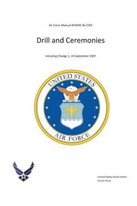 Air Force Manual AFMAN 36-2203 Drill and Ceremonies