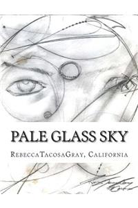 Pale Glass Sky