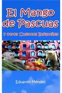 El Mango de Pascuas y Otros Cuentos Infantiles