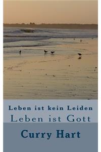 Leben ist kein Leiden