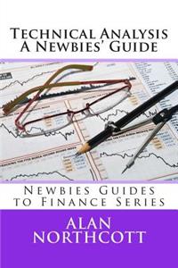 Technical Analysis A Newbies' Guide