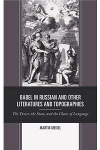 Babel in Russian and Other Literatures and Topographies