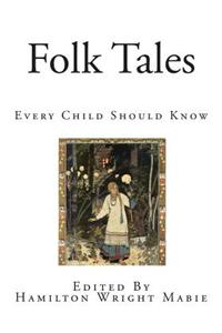 Folk Tales: Every Child Should Know