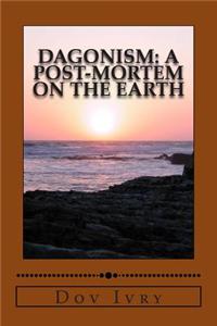 Dagonism: A Post-Mortem on the Earth