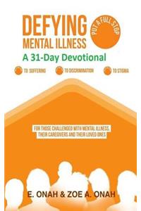 Defying Mental Illness-A 31-Day Devotional