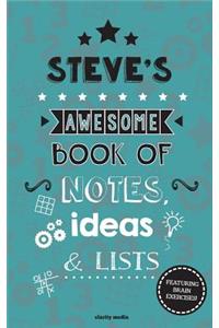 Steve's Awesome Book Of Notes, Lists & Ideas