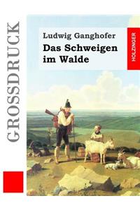 Das Schweigen im Walde (Großdruck)