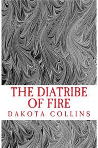 The Diatribe of Fire