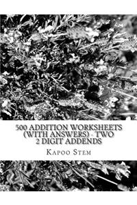 500 Addition Worksheets (with Answers) - Two 2 Digit Addends