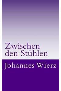 Zwischen Den Stuehlen