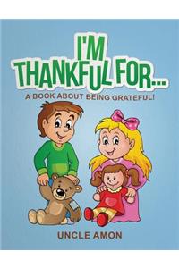 I'm Thankful For...