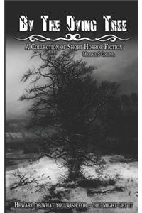By The Dying Tree