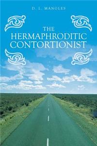 The Hermaphroditic Contortionist